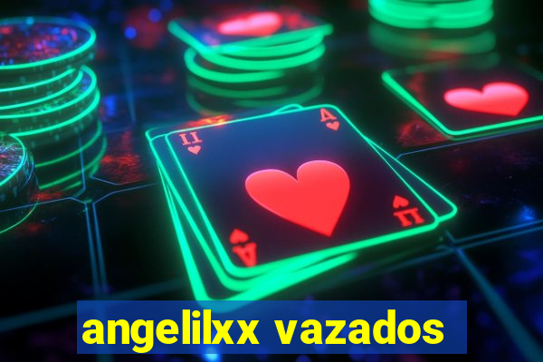 angelilxx vazados